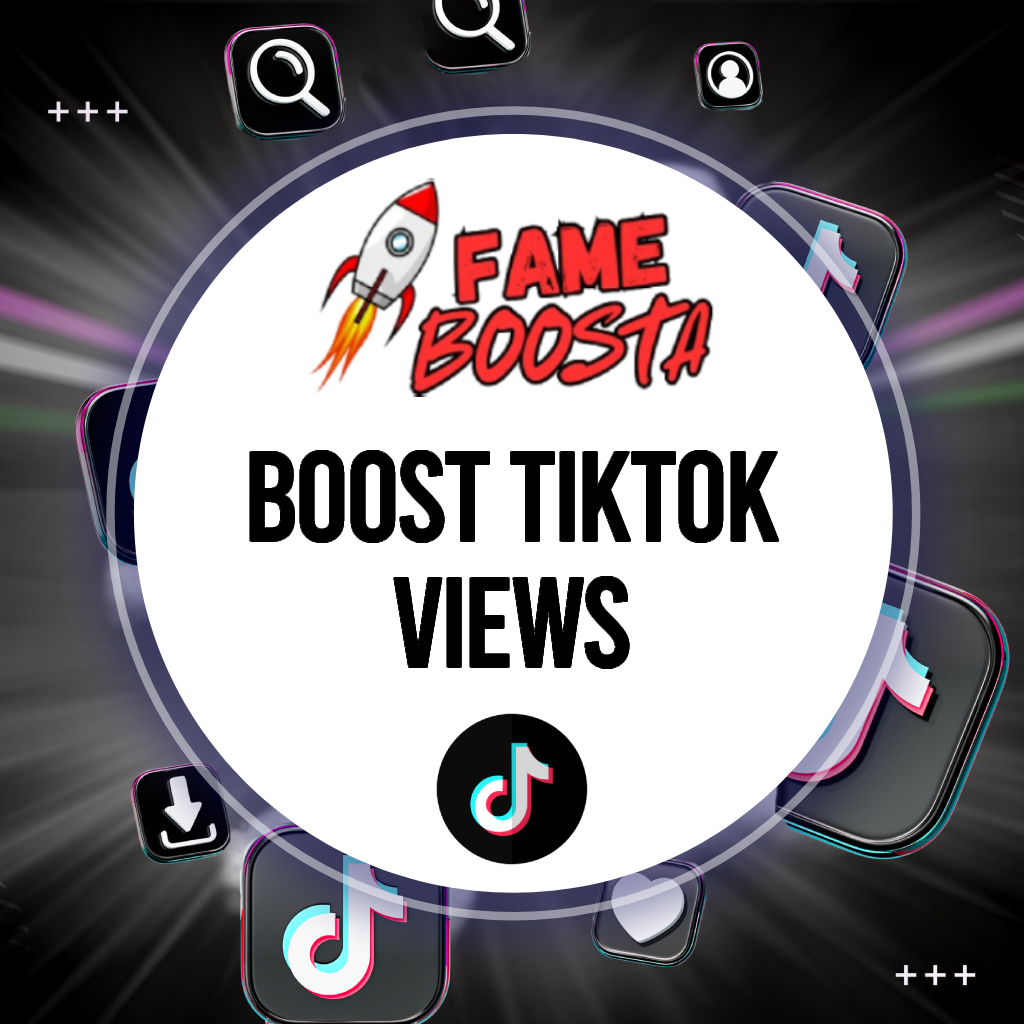 Boost TikTok Views